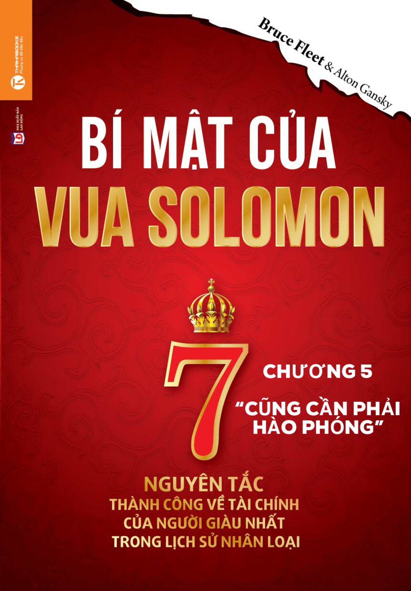 Bí Mật Của Vua Solomon – 09. CHƯƠNG 5 “CŨNG CẦN PHẢI HÀO PHÓNG”